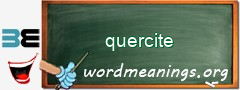 WordMeaning blackboard for quercite